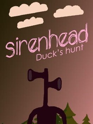 Sirenhead: Ducks Hunt Image