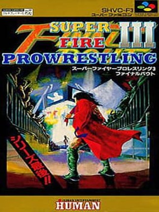 Super Fire Pro Wrestling 3: Final Bout Game Cover