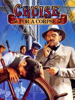Games like Cruise for a Corpse