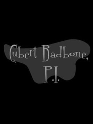 Cubert Badbone, P.I. Image