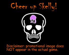 Cheer Up Skelly! Image