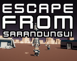 Escape from Sarandungui Image