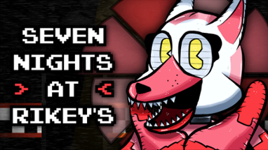 Seven Nights At Rikey's Image