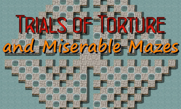 Games like Trials of Torture and Miserable Mazes