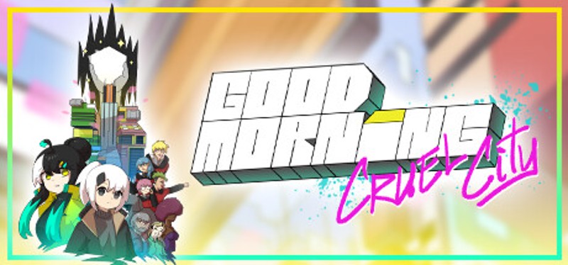 Good Morning Cruel City Game Cover