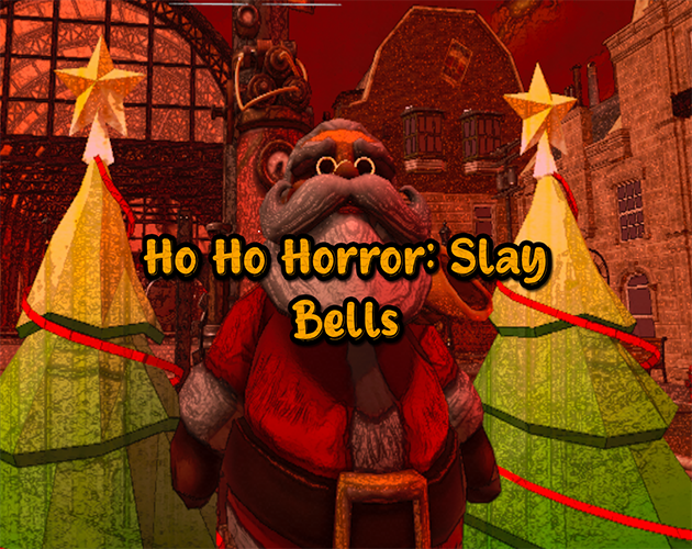 Games like Ho Ho Horror: Slay Bells