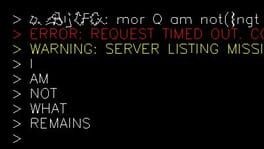 Games like I AM NOT WHAT REMAINS