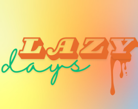 Lazy Days Image