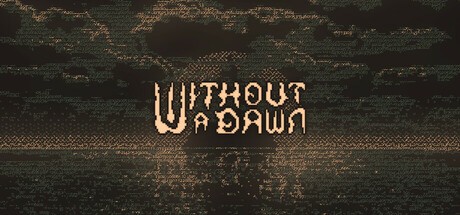 Games like Without a Dawn