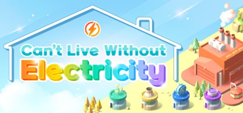 Can't Live Without Electricity Image