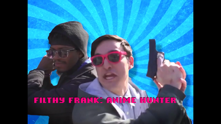 Filthy Frank: Anime hunter screenshot