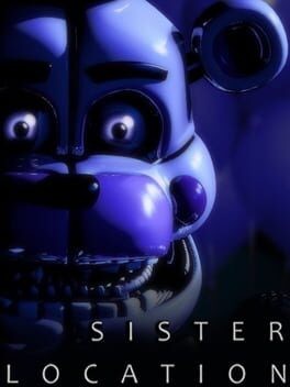 Games like Five Nights at Freddy's: Sister Location