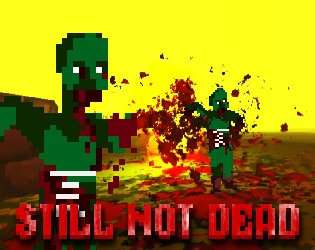 Games like Still Not Dead: Prequel