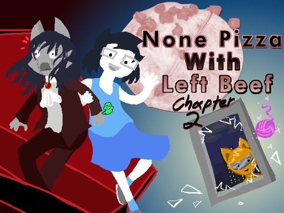 None Pizza with Left Beef: Chapter 2 Game Cover