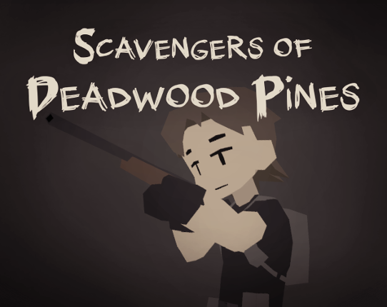 Scavengers of Deadwood Pines Image