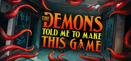 Games like The Demons Told Me to Make This Game