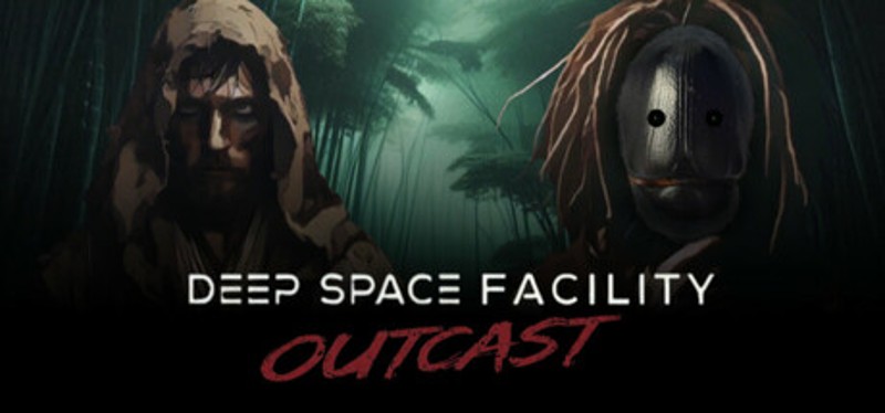Deep Space Facility: Outcast Image