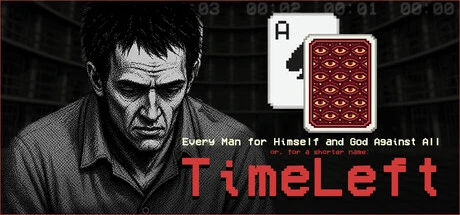 Games like Every Man for Himself and God Against All or, for a shorter name: TimeLeft