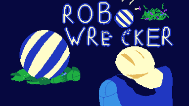 GMTK Game Jam 2021 - Robo Wrecker Image