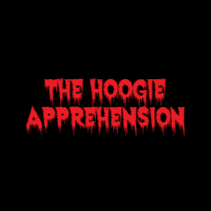 The Hoogie Apprehension Image
