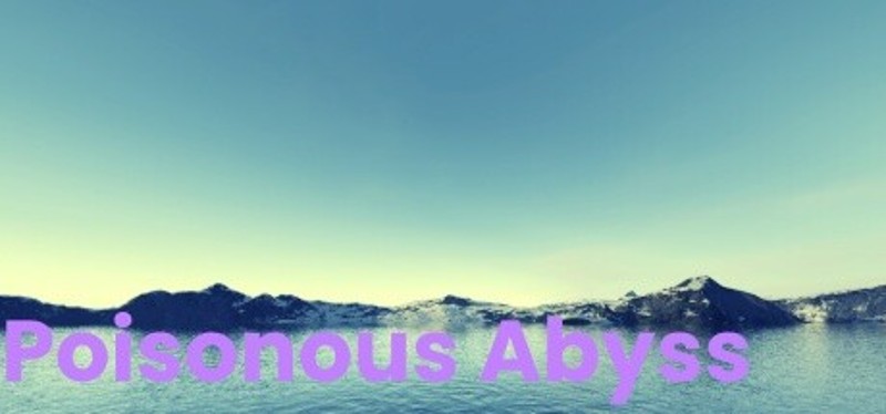 Poisonous Abyss Image
