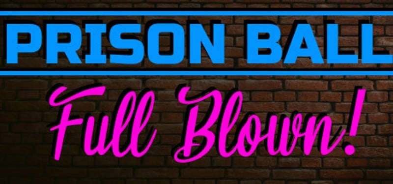 Prison Ball: Full Blown Game Cover