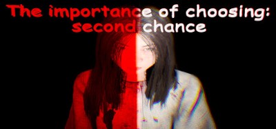 The importance of choosing: second chance Image