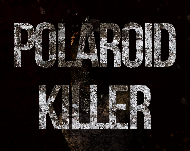 Games like THE POLAROID KILLER