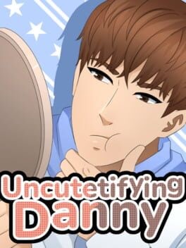 Games like Uncutetifying Danny