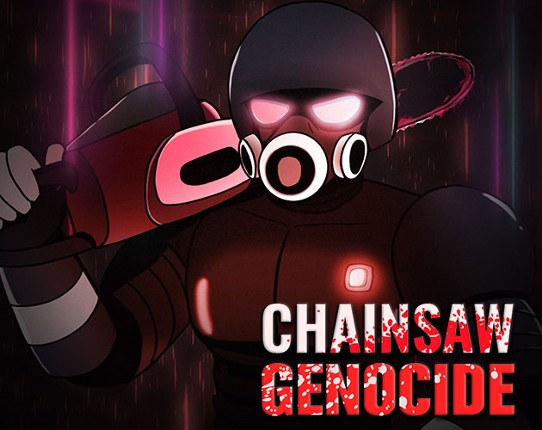 Chainsaw Genocide Image