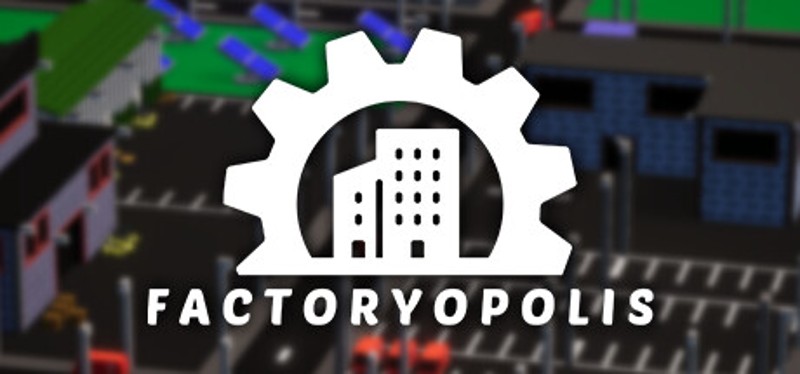 Factoryopolis Image