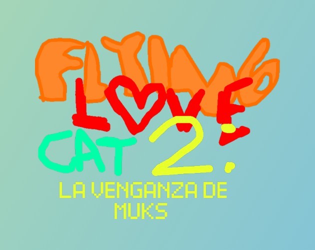 Games like Flying Love Cat 2: La venganza de Muks