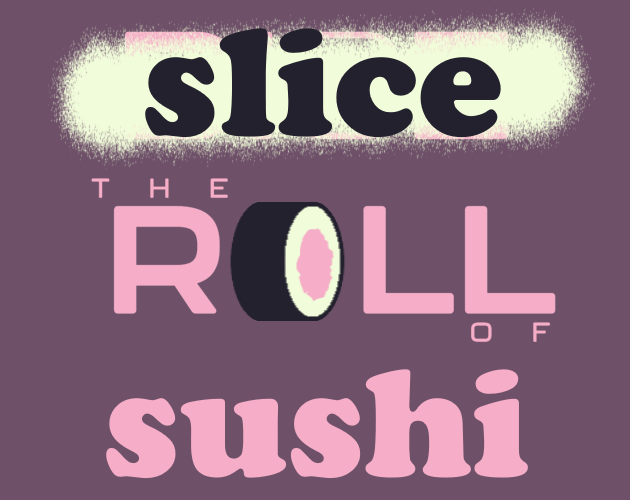 Games like slice the roll of sushi