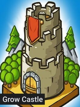 Games like Grow Castle