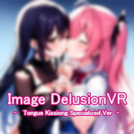 Image Delusion VR    -  Tongue Kissing Specialized Ver  - Game Cover