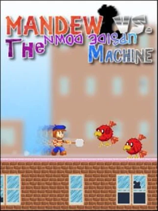 Mandew vs the Upside Down Machine Image