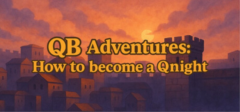 QB Adventures: How to become a Qnight Image