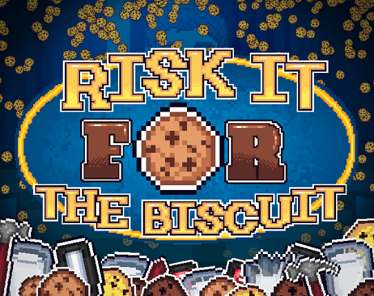 Risk It for The Biscuit Image