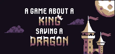 Games like A Game About a King Saving a Dragon