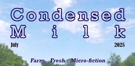 Games like Condensed Milk: A Micro-Fiction Collection