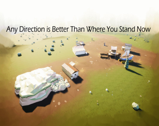 Any Direction is Better Than Where You Stand Now Game Cover