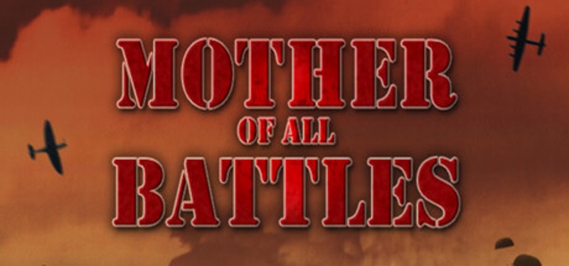 Mother Of All Battles Image