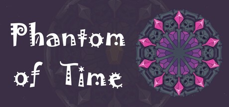 Games like Phantom of Time