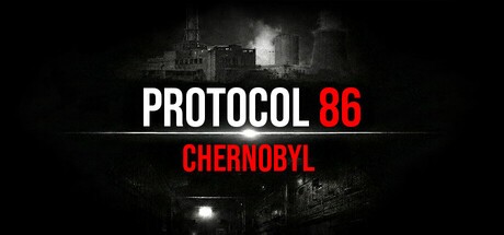 Games like Protocol 86: Chernobyl