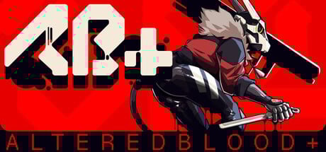 Games like ALTEREDBLOOD+ [AB+]