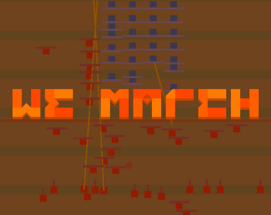 Games like We March