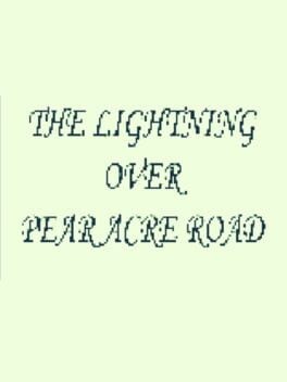 Games like The Lightning Over Pear Acre Road
