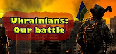 Ukrainians: Our battle Image