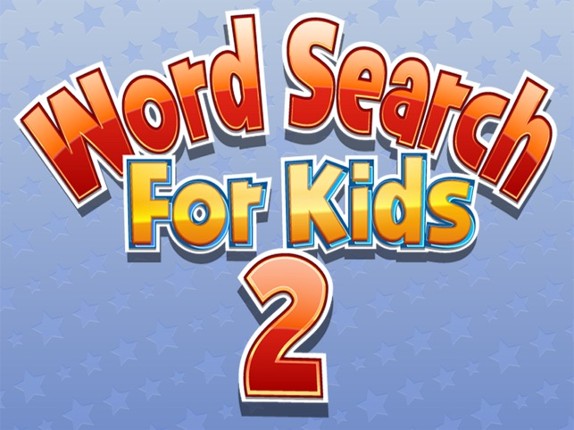 Word Search For Kids 2 - Perfect for Kinder, First and Second Grade Image
