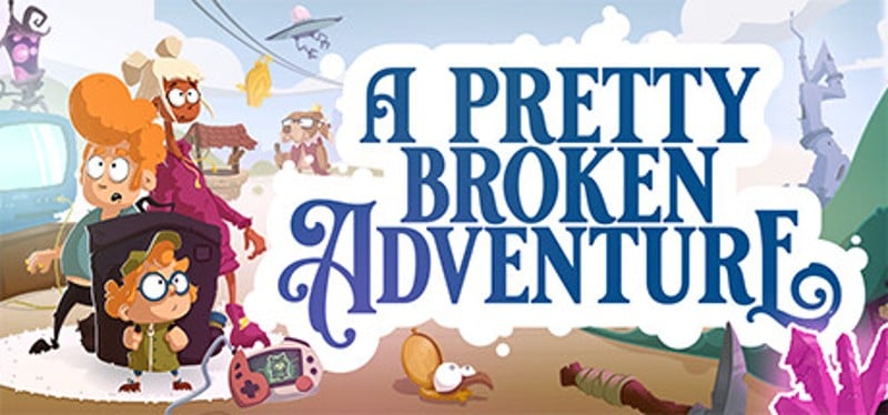 A Pretty Broken Adventure Image